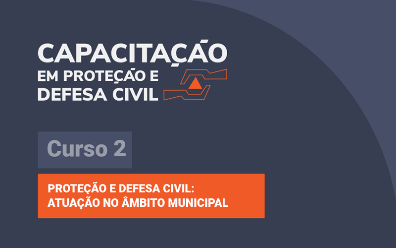 Imagem Ilustrativa do curso Proteção e Defesa Civil: Atuação no Âmbito Municipal - Curso 2